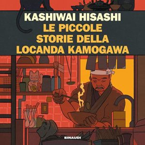 Kashiwai Hisashi – Le piccole storie della locanda Kamogawa (2024) (mp3 – 128 kbps)