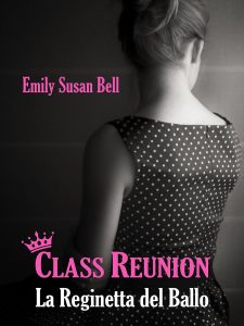 Emily Susan Bell – Class Reunion. La reginetta del ballo (2014)