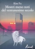 Kim Fu - Mostri meno noti del ventunesimo secolo (2024)