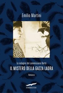 Emilio Martini – Il mistero della gazza ladra (2016)