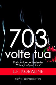L.F. Koraline – 703 volte tua (2017)