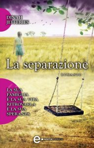 Dinah Jefferies – La separazione (2016)