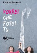 Lorenza Bernardi - Vorrei che fossi tu (2016)