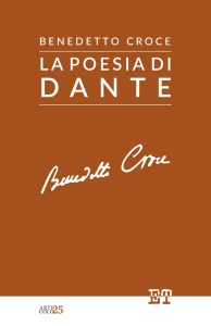 Benedetto Croce – La poesia di Dante (2023)