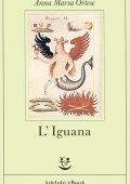 Anna Maria Ortese - L’Iguana (2014)