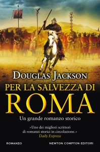 Douglas Jackson – Per la salvezza di Roma (2020)