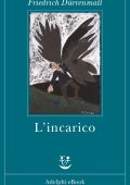 Friedrich Dürrenmatt - L'incarico (2014)