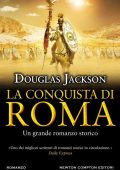 Douglas Jackson - La conquista di Roma (2019)