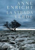 Anne Enright - La strada verde (2016)