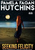 Pamela Fagan Hutchins - Seeking Felicity. Un Mistero Caraibico Per Katie Connell (2024)