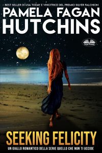 Pamela Fagan Hutchins – Seeking Felicity. Un Mistero Caraibico Per Katie Connell (2024)