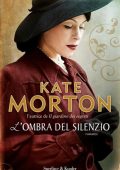 Kate Morton - L'ombra del Silenzio (2014)