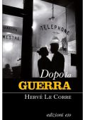 Hervé Le Corre - Dopo la guerra (2015)
