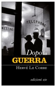 Hervé Le Corre – Dopo la guerra (2015)