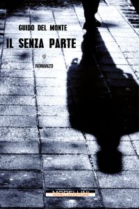Guido Del Monte – Il senza parte (2024)