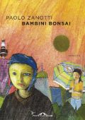 Paolo Zanotti - Bambini bonsai (2018)