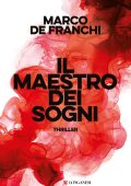 Marco De Franchi - Il maestro dei sogni (2024)