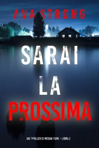 Ava Strong – Sarai la prossima. Megan York Libro 2 (2023)