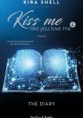 Kira Shell - Kiss me like you love me Vol. 4. The diary (2020)