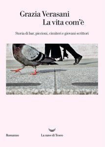 Grazia Verasani – La vita com’è (2017)