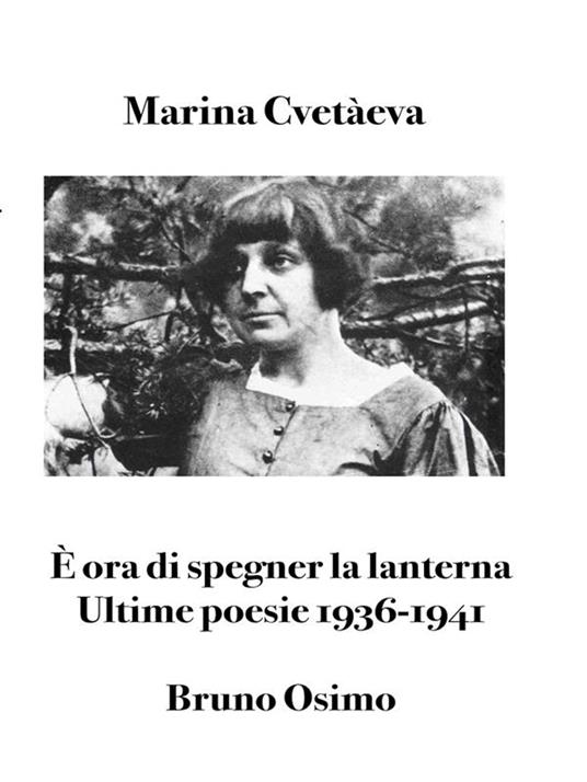 Marina Cvetàeva – È ora di spegner la lanterna (2024)