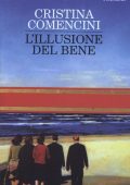 Cristina Comencini - L'illusione del bene (2007)