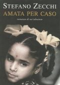 Stefano Zecchi - Amata per caso (2003)