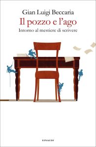 Gian Luigi Beccaria – Il pozzo e l’ago (2019)