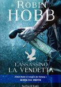Robin Hobb - L'assassino. La vendetta (2016)