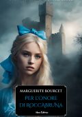 Marguerite Bourcet - Per l'onore di Roccabruna (2024)