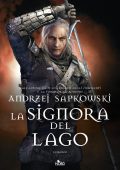 Andrzej Sapkowski - La signora del lago (2015)