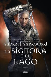 Andrzej Sapkowski – La signora del lago (2015)