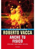 Roberto Vacca - Anche tu fisico (2011)