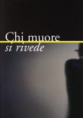 Andrea Fazioli - Chi muore si rivede (2005)