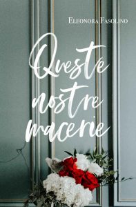 Eleonora Fasolino – Queste nostre macerie (2019)