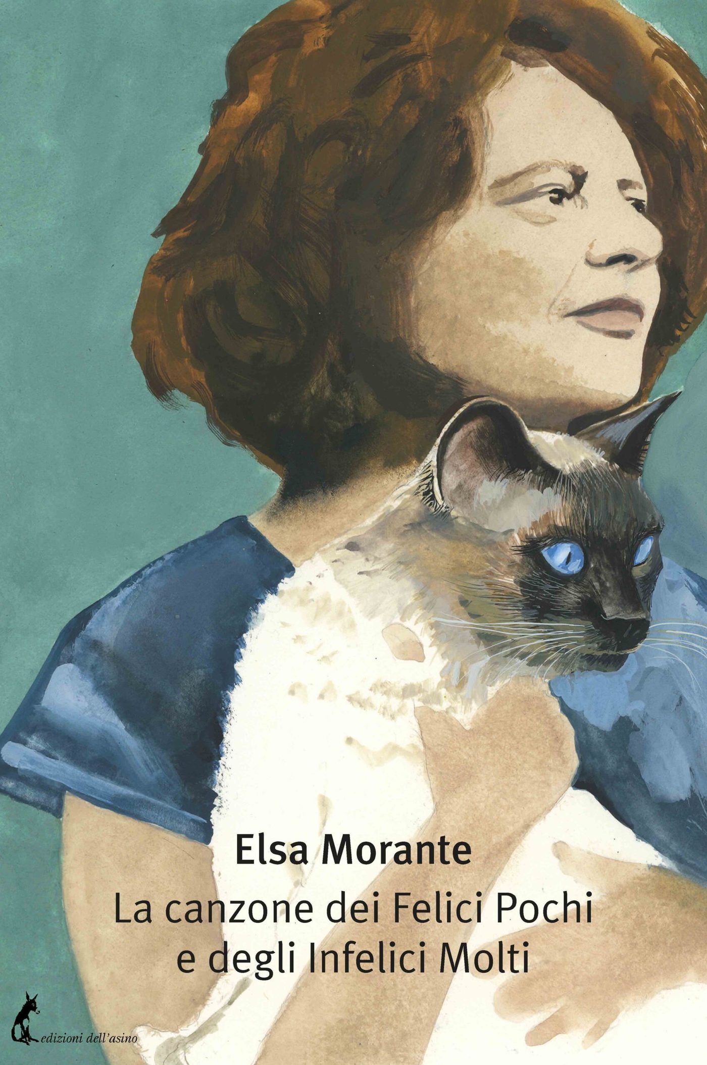 Elsa Morante – La canzone dei Felici Pochi e degli Infelici Molti (2020)
