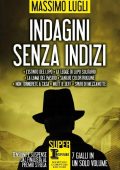 Massimo Lugli - Indagini senza indizi (2015)
