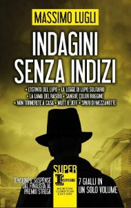 Massimo Lugli – Indagini senza indizi (2015)