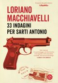 Loriano Macchiavelli - 33 indagini per Sarti Antonio (2020)