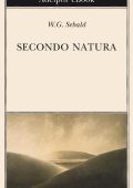W.G. Sebald - Secondo natura (2017)