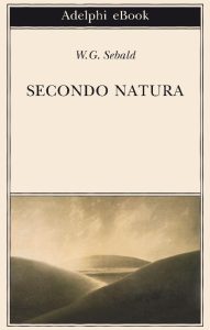W.G. Sebald – Secondo natura (2017)