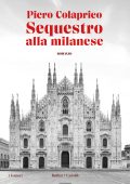 Piero Colaprico - Sequestro alla Milanese (2024)