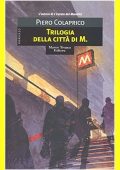 Piero Colaprico - Trilogia della città di M. (2004)