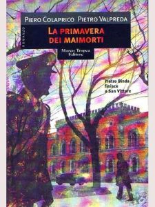 Piero Colaprico, Pietro Valpreda – La primavera dei maimorti (2012)