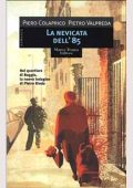 Piero Colaprico, Pietro Valpreda - La nevicata dell'85 (2012)