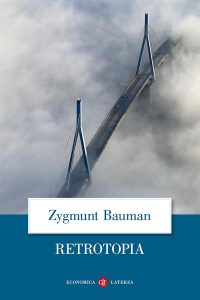 Zygmunt Bauman – Retrotopia (2017)