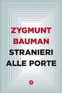 Zygmunt Bauman – Stranieri alle porte (2016)