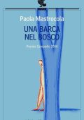 Paola Mastrocola - Una barca nel bosco (2013)