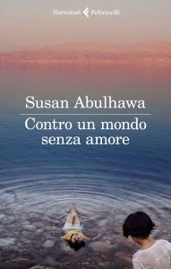Susan Abulhawa – Contro un mondo senza amore (2020)