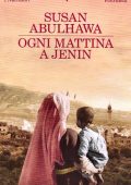 Susan Abulhawa - Ogni mattina a Jenin (2012)